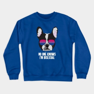 NO ONE KNOWS I'M BISEXUAL - Boston Terrier Dog Bi Bisexual Pride Flag Crewneck Sweatshirt